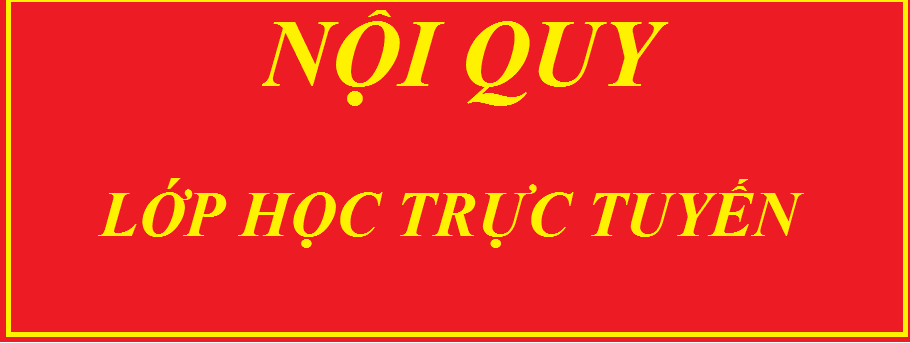 NỘI QUY HỌC TRỰC TUYẾN