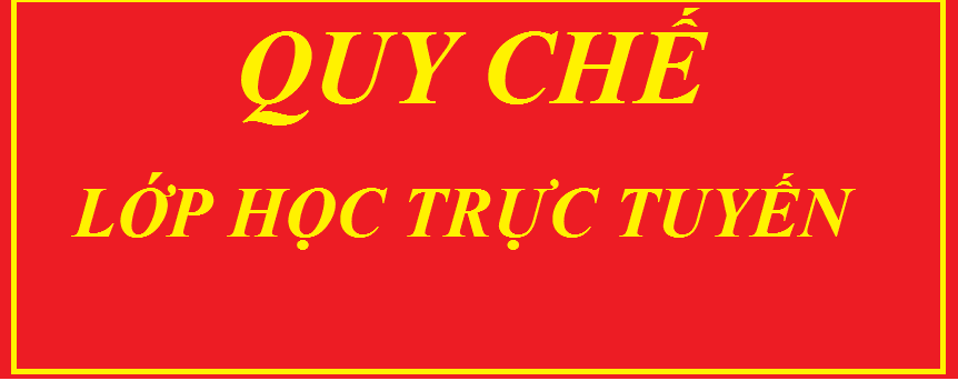 QUY CHẾ HỌC TRỰC TUYẾN